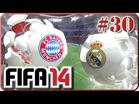 Bayern München VS Real Madrid Rückspiel (Fifa 14 Lets Play #30)