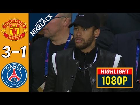 Manchester United 3-1 PSG 2019 CL Round of 16 All goals & Highlights FHD/1080P